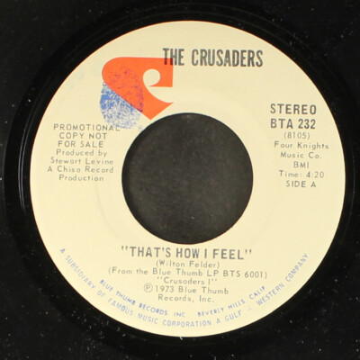 CRUSADERS: that's how i feel / take it or leave it BLUE THUMB 7'' Single 45 RPM