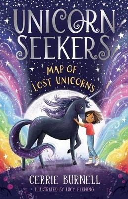 Unicorn Seekers: The Map of Lost Unic... by Burnell, Cerrie Paperback / softback