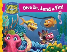 Splash and Bubbles: Dive In, Lend a Fin! (acetate board book) - GOOD