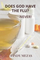Does God Have The Flu? | Never! | Cindy Mezas | Taschenbuch | NiederläNdisch