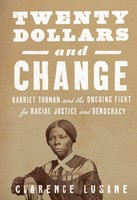 $20 And Change: Harriet Tubman, George Floyd, And The Struggle For Radical...