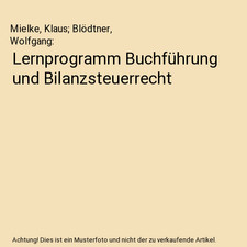 Lernprogramm Buchführung und Bilanzsteuerrecht, Mielke, Klaus; Blödtner, Wolfg