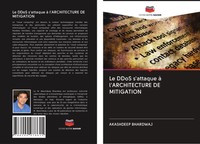 Akashdeep Bhardwaj | Le Ddos S'attaque à L'architecture DE Mitigation | Buch