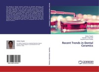 Recent Trends In Dental Ceramics Shikha Tripathi