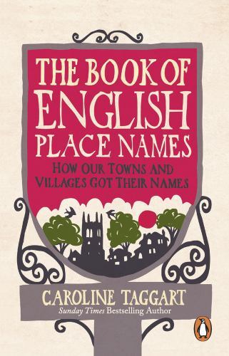 Book of English Place Names : How Our Towns and Villages Got Their Names by ...