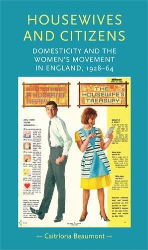 Thumbnail - Caitriona Beaumont Housewives And Citizens (gebundene Ausgabe) Gender