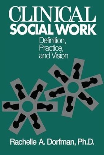 Clinical Social Work by Rachelle A. Dorfman - 9781138415232
