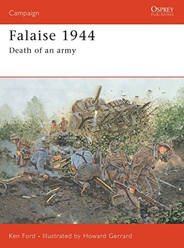 Falaise 1944: Death of an army: No.149 (Campaign) by Ford, Ken Paperback Book - Bild 1 von 2