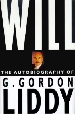 Will: The Autobiography of G. Gordon Lidd- 0312119151, G Gordon Liddy, hardcover