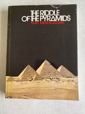 THE RIDDLE of the PYRAMIDS by Kurt Mendelssohn (1974 HC/DJ) Rare Softcover