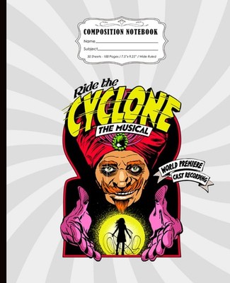 Ride The Cyclone Composition Notebook|100 Pages|Wide Ruled|7.5 x9.25 Inches|Scho
