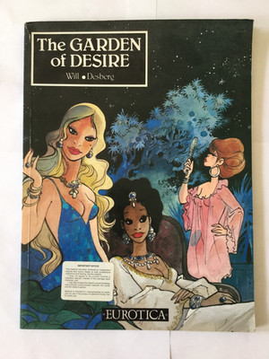 The Garden of Desire by Will Desberg EUROTICA published by NBM 1991 full color