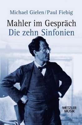 Mahler im Gespräch Paul Fiebig
