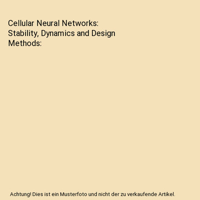 Cellular Neural Networks: Stability, Dynamics and Design Methods, Zou, Fan