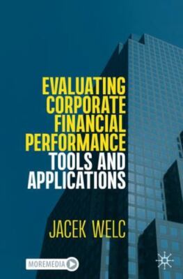Evaluating Corporate Financial Performance : Tools and Applications, Paperbac...
