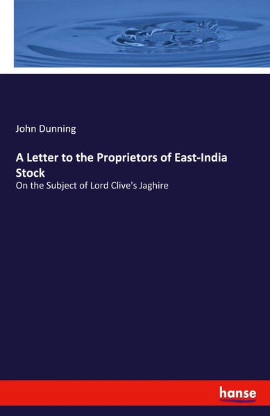 John Dunning | A Letter To The Proprietors Of East-India Stock | Taschenbuch-image
