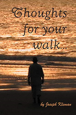 Thoughts for Your Walk -  NEW Joseph Kleman 2012