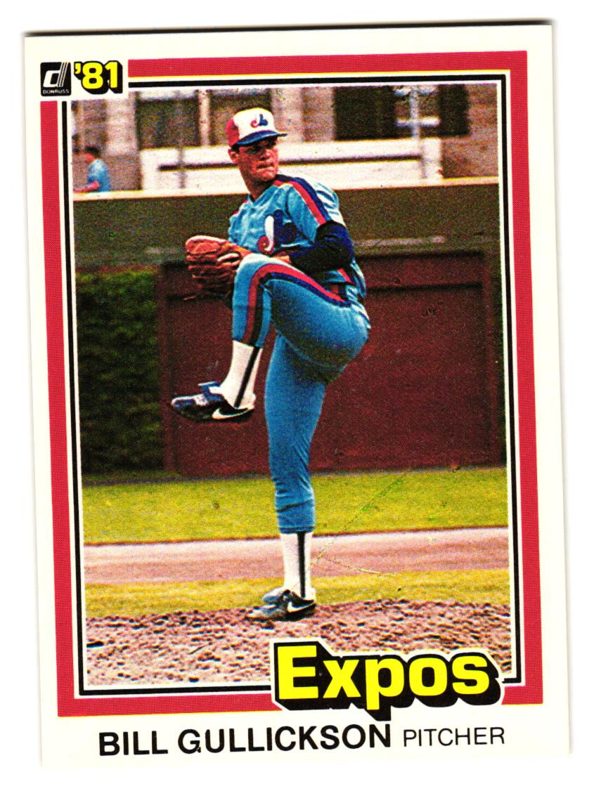1981 Donruss - Bill Gullickson #91 (RC) Montreal Expos