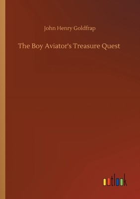 Goldfrap - Boy Aviator's Treasure Quest - New paperback or softback - X555z