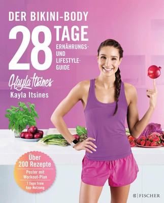 28 Tage zum Bikini-Body | Ernährungs- und Lifestyleguide | Kayla Itsines | Buch