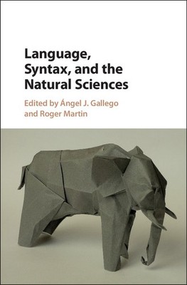 Language, Syntax, and the Natural Sciences Gallego Martin Hardback 9781107152946
