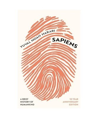 Sapiens  [10 Year Anniversary Edition]: A Brief History of Humankind: A Brief Hi