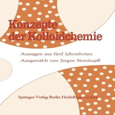 Konzepte Der Kolloidchemie Aussagen Aus Funf Jahrzehnten Springer