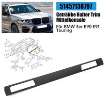Getr�Nke Halter Trim Mittelkonsole Schwarz f�r BMW 3er E90 Touring E91 320d 330d