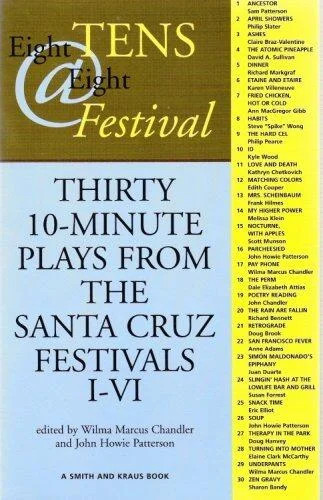 Eight Tens Eight Festival Thirty 10-Minute Plays from the Santa Cruz Festivals