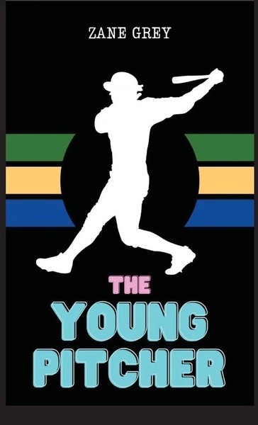 Zane Grey | The Young Pitcher | Buch | Englisch (2023) | Abhishek Publications-image