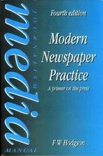 Modern Newspaper Practice: A primer on the press by F.W. Hodgson (English) Paper