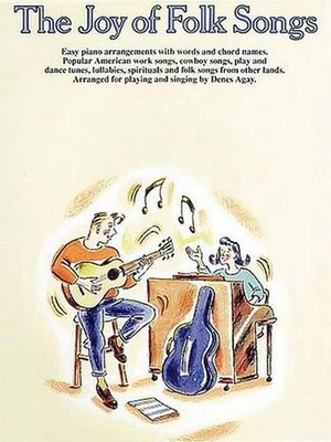 The Joy Of Folk Songs: Easy Piano Arrangements with Words and Chord Names by Yor