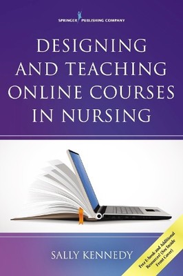 Sally Kennedy Designing and Teaching Online Courses in Nursing (Taschenbuch)