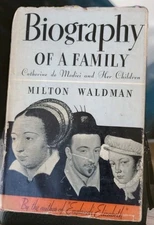 Biography of a Family Catherine De Medici England Monarch Waldman Milton 1936 HC