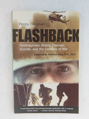 Flashback : Posttraumatic Stress Disorder, Suicide by Penny Coleman 2007 Signed