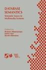 Database Semantics: Semantic Issues in Multimedia Systems by Springer-Verlag New York Inc. (Paperback, 2013)