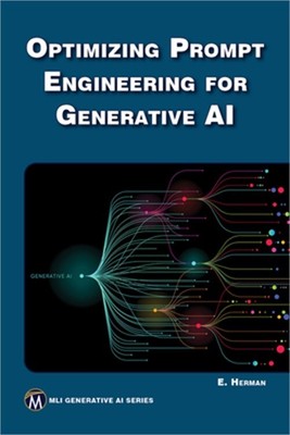 Optimizing Prompt Engineering for Generative AI (Paperback or Softback)
