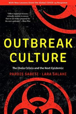 Outbreak Culture: The Ebola Crisis and the Next Epidemic, With a New Preface ...