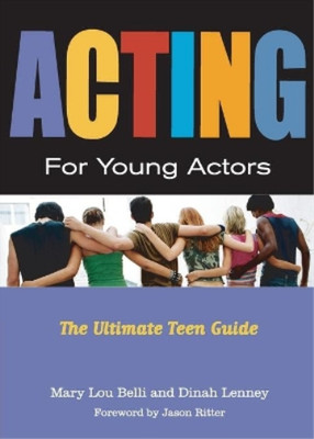 Acting for Young Actors: For Money or Just for Fun, Lenney, Dinah, Belli, Mary L