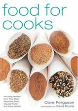 Food for Cooks : Essential Ingredients for Every Cook's Pantry Cl