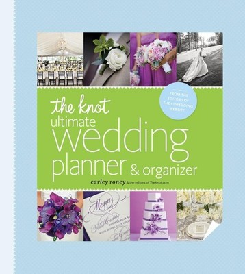 The Knot Ultimate Wedding Planner & Organizer [binder edition]: Worksheets, ...