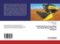 A KAP Study Surrounding Fortified Wheat Flour In Pakistan Mohammad Mohsin Khan