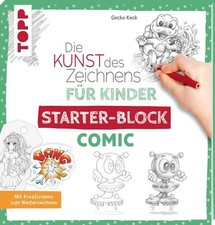 Die Kunst des Zeichnens für Kinder Starter-Block - Comic Mit Kreativideen zum...
