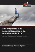 Giresse Emery Kasaka Ngemi | Dall'impunità Alla Depenalizzazione Del Suicidio...