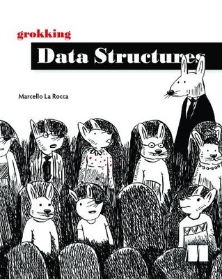 Marcello Rocca Grokking Data Structures (Hardback)