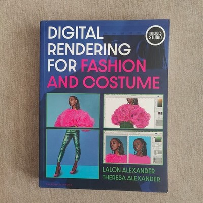 Digital Rendering for Fashion and Costume by Lalon Alexander w / Access Code