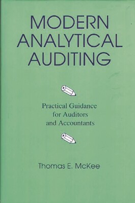 Modern Analytical Auditing: Practical Guidance For Auditors And Accountants