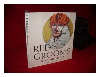 RED GROOMS: A RETROSPECTIVE, 1956-1984 By Judith E. Stein *Excellent Condition*