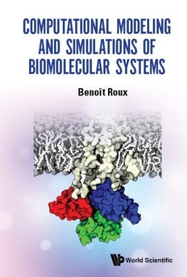 Computational Modeling and Simulations of Biomolecular Systems : Simulations ...