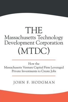 John F. Hodgman | The Massachusetts Technology Development Corporation (MTDC)